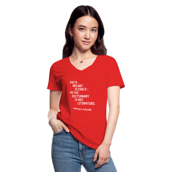 Frauen-T-Shirt mit V-Ausschnitt: Facts are not science – as the dictionary is not … - Rot