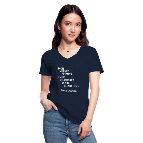 Frauen-T-Shirt mit V-Ausschnitt: Facts are not science – as the dictionary is not … - Navy