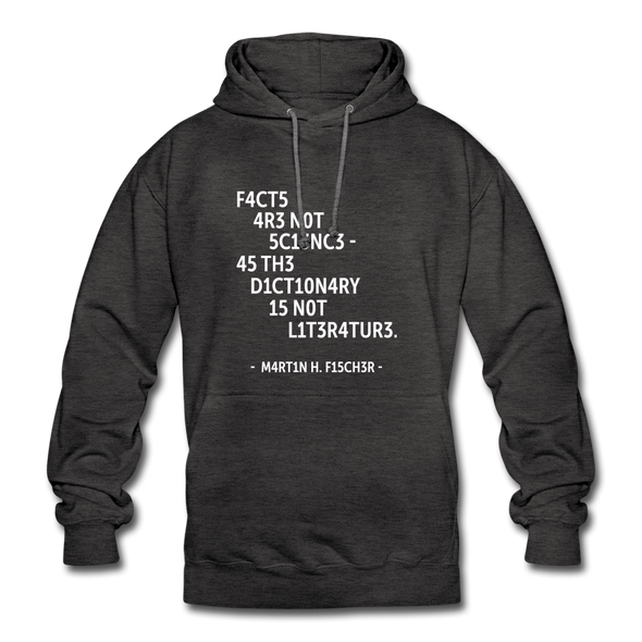 Unisex Hoodie: Facts are not science – as the dictionary is not … - Anthrazit