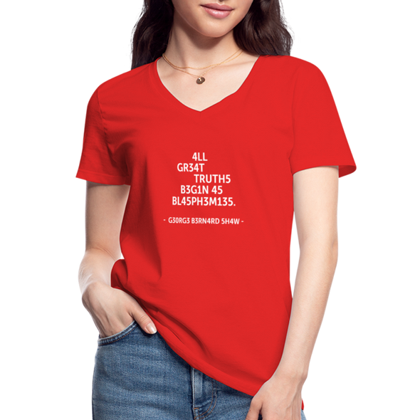 Frauen-T-Shirt mit V-Ausschnitt: All great truths begin as blasphemies. - Rot