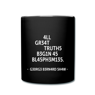 Tasse: All great truths begin as blasphemies. - Schwarz