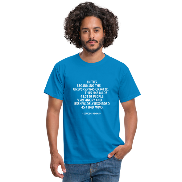 Männer T-Shirt: In the beginning the Universe was created … - Royalblau