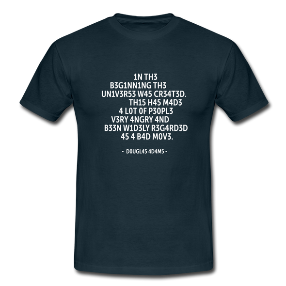Männer T-Shirt: In the beginning the Universe was created … - Navy