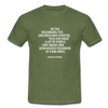Männer T-Shirt: In the beginning the Universe was created … - Militärgrün
