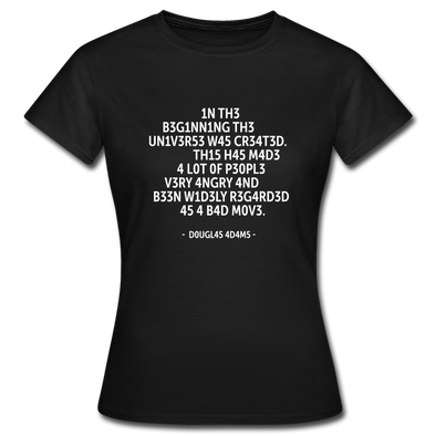 Frauen T-Shirt: In the beginning the Universe was created … - Schwarz