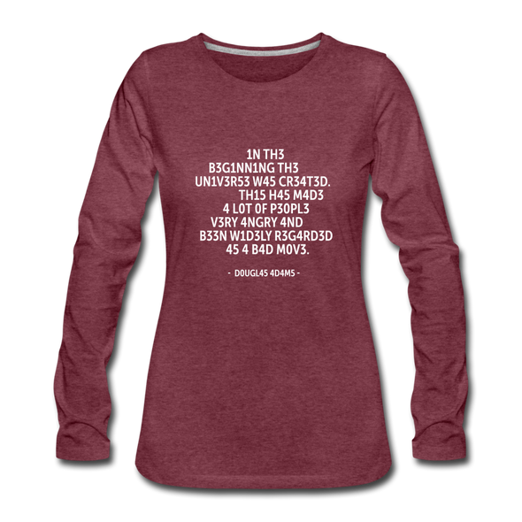 Frauen Premium Langarmshirt: In the beginning the Universe was created … - Bordeauxrot meliert