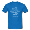 Männer T-Shirt: The distance between insanity and genius … - Royalblau