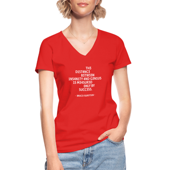 Frauen-T-Shirt mit V-Ausschnitt: The distance between insanity and genius … - Rot