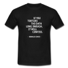 Männer T-Shirt: If you torture the data long enough, it will confess. - Schwarz