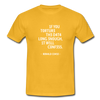 Männer T-Shirt: If you torture the data long enough, it will confess. - Gelb