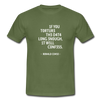 Männer T-Shirt: If you torture the data long enough, it will confess. - Militärgrün