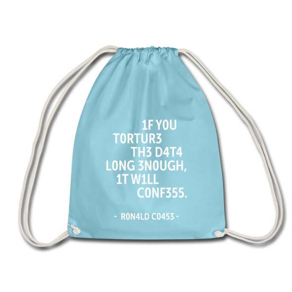 Turnbeutel: If you torture the data long enough, it will confess. - Aqua
