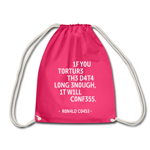 Turnbeutel: If you torture the data long enough, it will confess. - Fuchsia