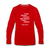 Männer Premium Langarmshirt: If you torture the data long enough, it will confess. - Rot