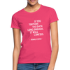 Frauen T-Shirt: If you torture the data long enough, it will confess. - Azalea