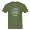Männer T-Shirt: Don’t worry about people stealing your ideas … - Militärgrün