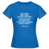 Frauen T-Shirt: Don’t worry about people stealing your ideas … - Royalblau