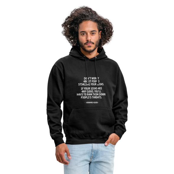 Unisex Hoodie: Don’t worry about people stealing your ideas … - Schwarz