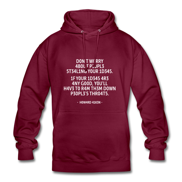 Unisex Hoodie: Don’t worry about people stealing your ideas … - Bordeaux