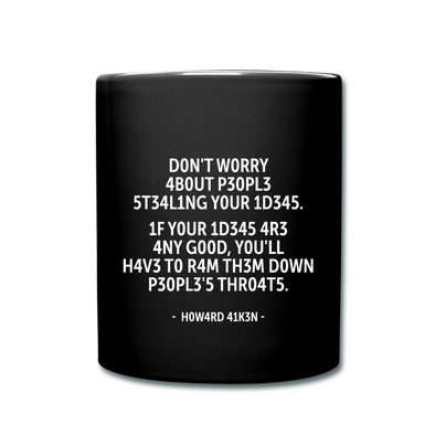 Tasse: Don’t worry about people stealing your ideas … - Schwarz