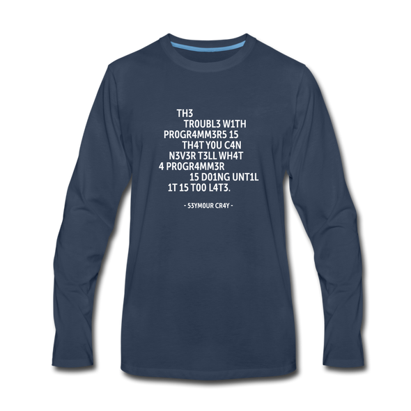 Männer Premium Langarmshirt: The trouble with programmers is that … - Navy