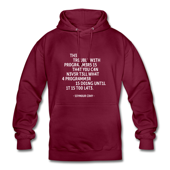 Unisex Hoodie: The trouble with programmers is that … - Bordeaux