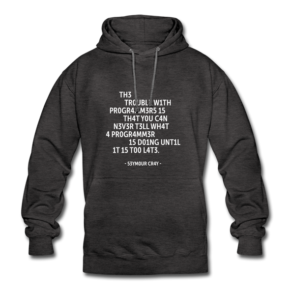 Unisex Hoodie: The trouble with programmers is that … - Anthrazit