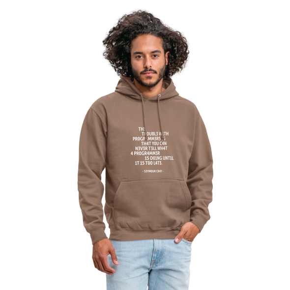 Unisex Hoodie: The trouble with programmers is that … - Mokka