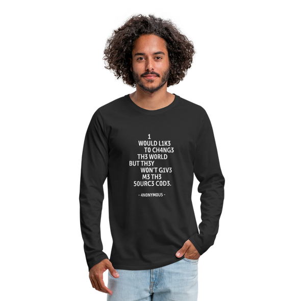 Männer Premium Langarmshirt: I would like to change the world but they … - Schwarz