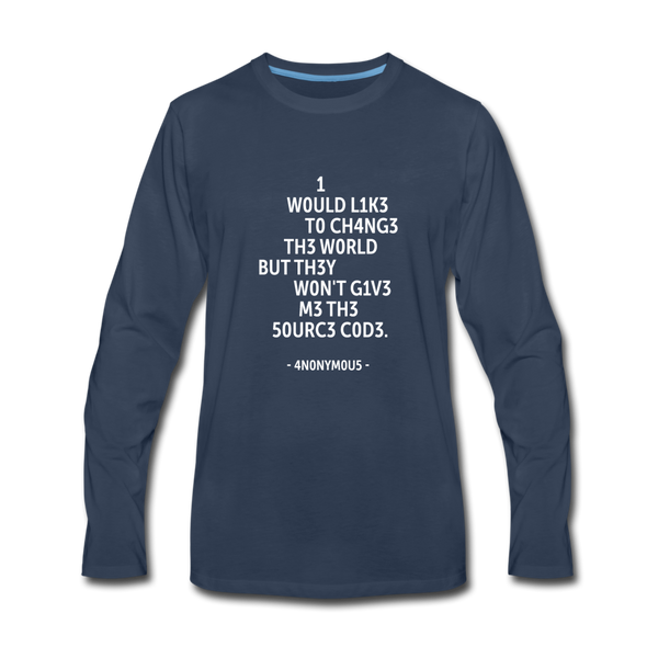 Männer Premium Langarmshirt: I would like to change the world but they … - Navy