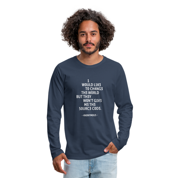 Männer Premium Langarmshirt: I would like to change the world but they … - Navy