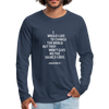 Männer Premium Langarmshirt: I would like to change the world but they … - Navy