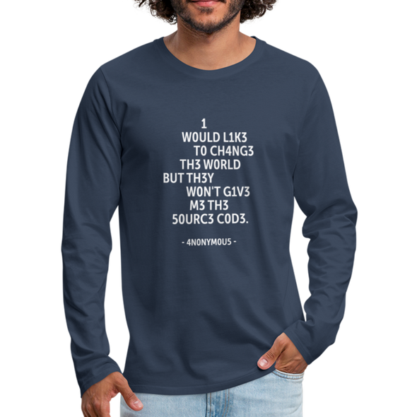 Männer Premium Langarmshirt: I would like to change the world but they … - Navy