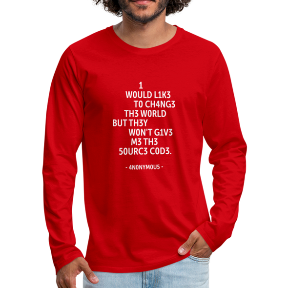 Männer Premium Langarmshirt: I would like to change the world but they … - Rot