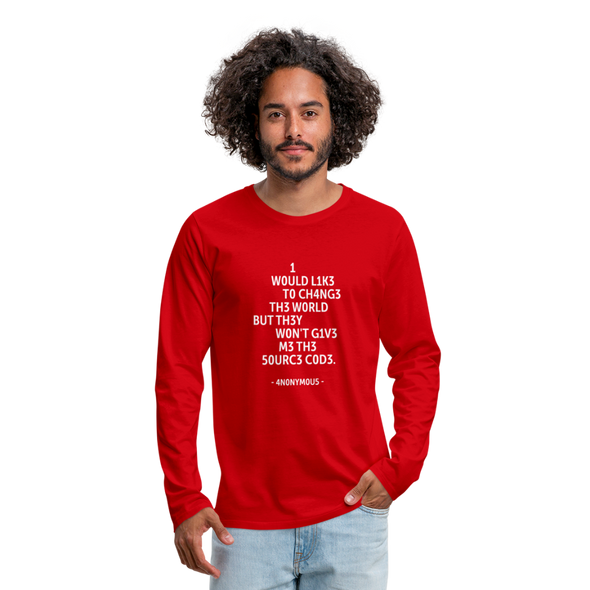 Männer Premium Langarmshirt: I would like to change the world but they … - Rot