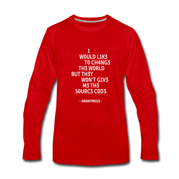 Männer Premium Langarmshirt: I would like to change the world but they … - Rot