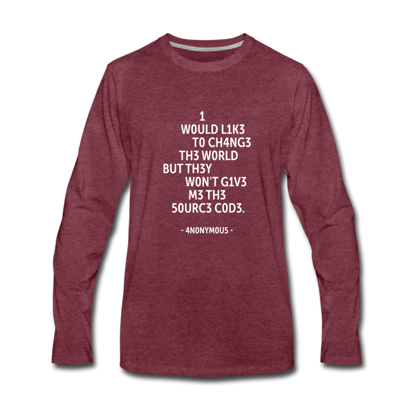 Männer Premium Langarmshirt: I would like to change the world but they … - Bordeauxrot meliert