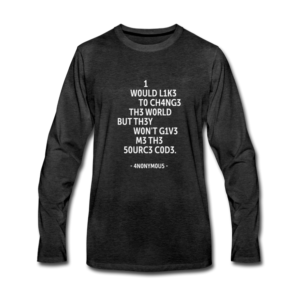 Männer Premium Langarmshirt: I would like to change the world but they … - Anthrazit