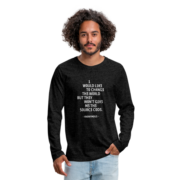 Männer Premium Langarmshirt: I would like to change the world but they … - Anthrazit