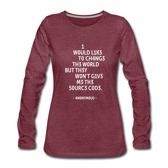 Frauen Premium Langarmshirt: I would like to change the world but they … - Bordeauxrot meliert