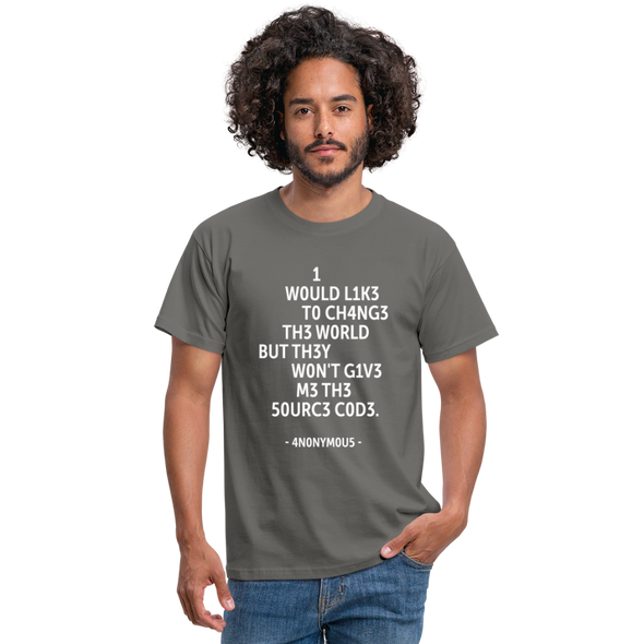 Männer T-Shirt: I would like to change the world but they … - Graphit