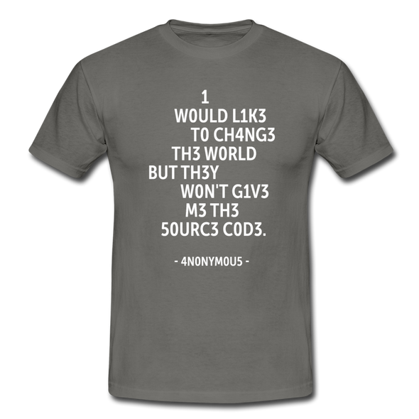 Männer T-Shirt: I would like to change the world but they … - Graphit
