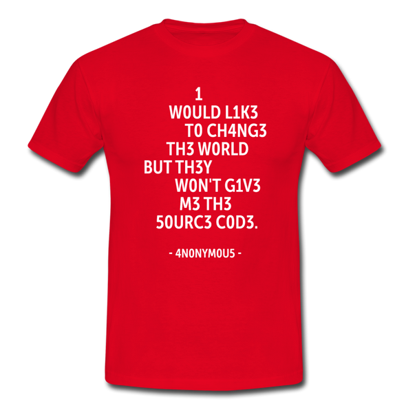 Männer T-Shirt: I would like to change the world but they … - Rot