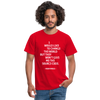 Männer T-Shirt: I would like to change the world but they … - Rot
