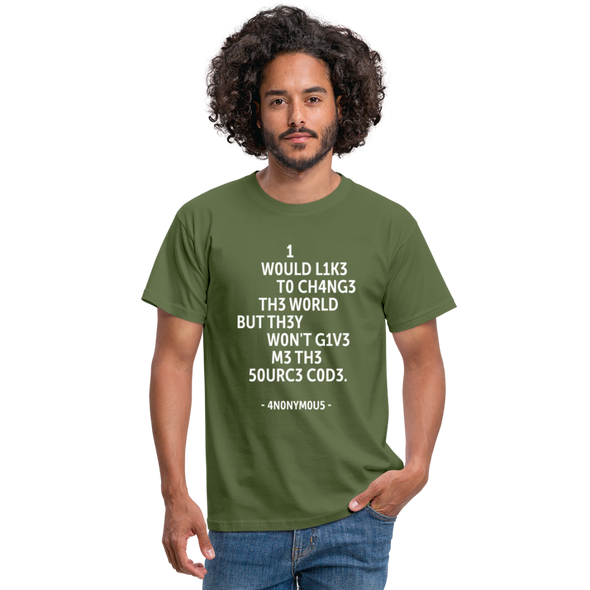 Männer T-Shirt: I would like to change the world but they … - Militärgrün