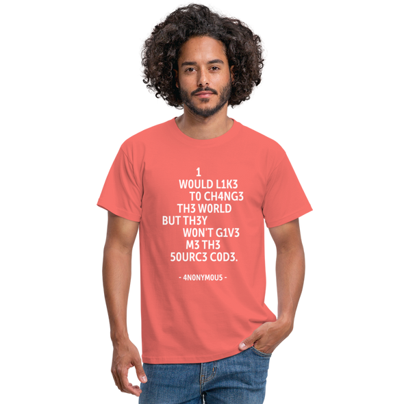 Männer T-Shirt: I would like to change the world but they … - Koralle