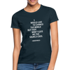 Frauen T-Shirt: I would like to change the world but they … - Navy