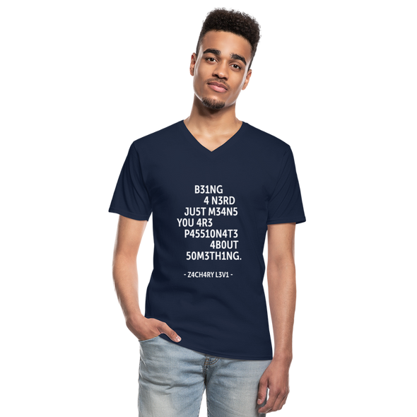 Männer-T-Shirt mit V-Ausschnitt: Being a nerd just means you are passionate … - Navy