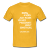 Männer T-Shirt: Being a nerd just means you are passionate … - Gelb