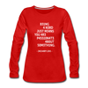 Frauen Premium Langarmshirt: Being a nerd just means you are passionate … - Rot